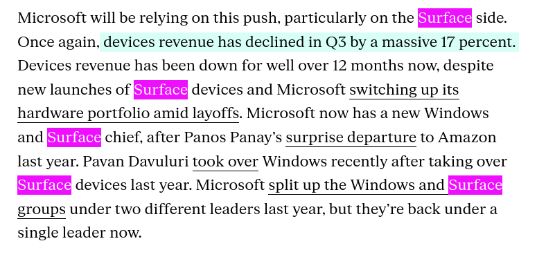 Microsoft will be relying on this push, particularly on the Surface side. Once again, devices revenue has declined in Q3 by a massive 17 percent. Devices revenue has been down for well over 12 months now, despite new launches of Surface devices and Microsoft switching up its hardware portfolio amid layoffs. Microsoft now has a new Windows and Surface chief, after Panos Panay’s surprise departure to Amazon last year. Pavan Davuluri took over Windows recently after taking over Surface devices last year. Microsoft split up the Windows and Surface groups under two different leaders last year, but they’re back under a single leader now.